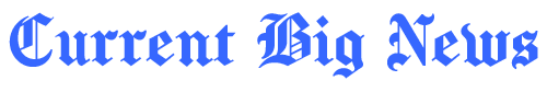 Current Big News